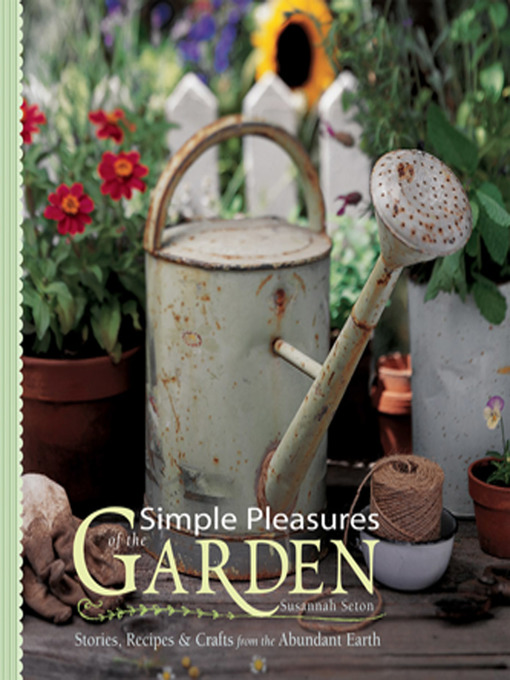 Title details for Simple Pleasures of the Garden by Susannah Seton - Available